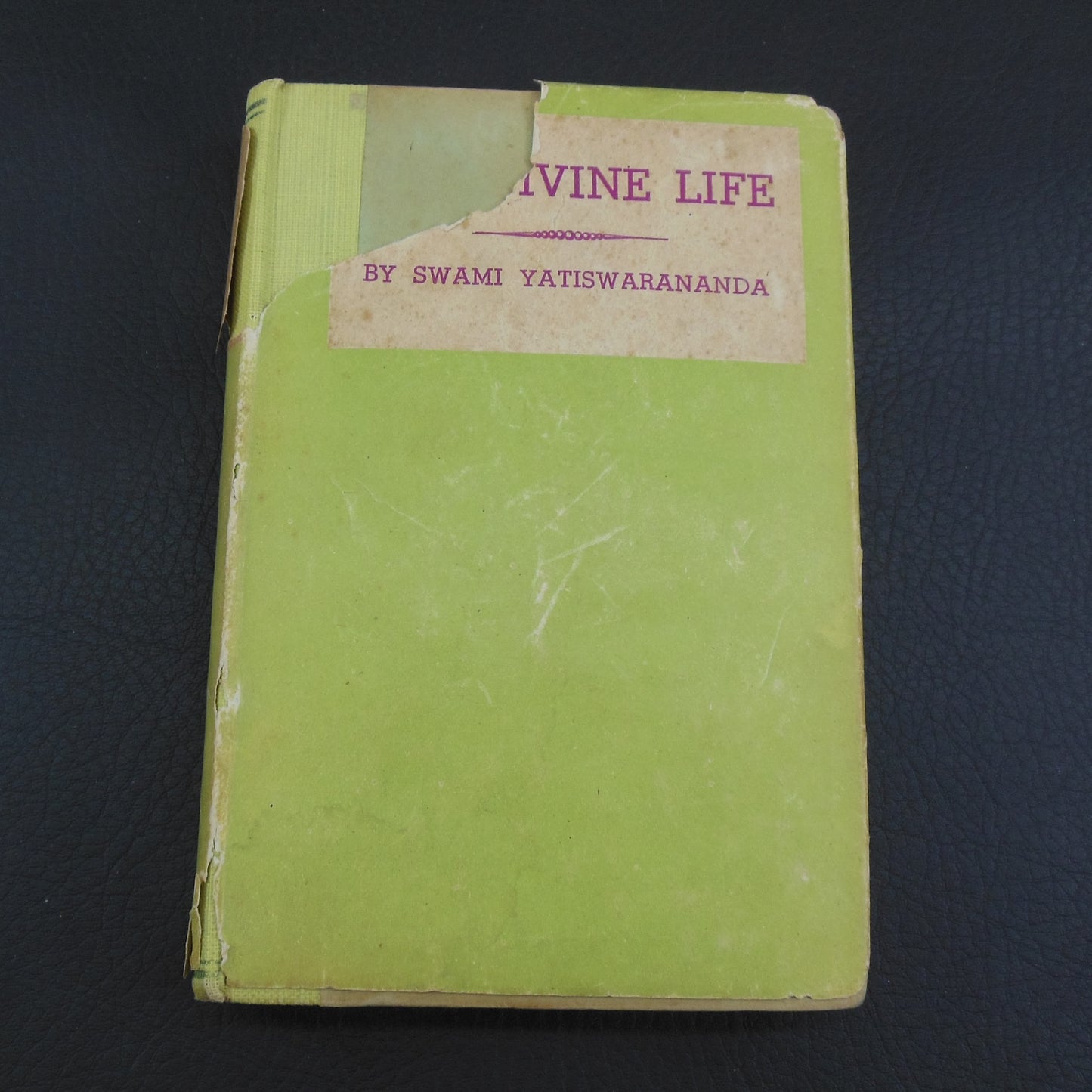 Swami Yatiswarananda Signed Book - The Divine Life 1944 - Vedanta Ramakrishna Math