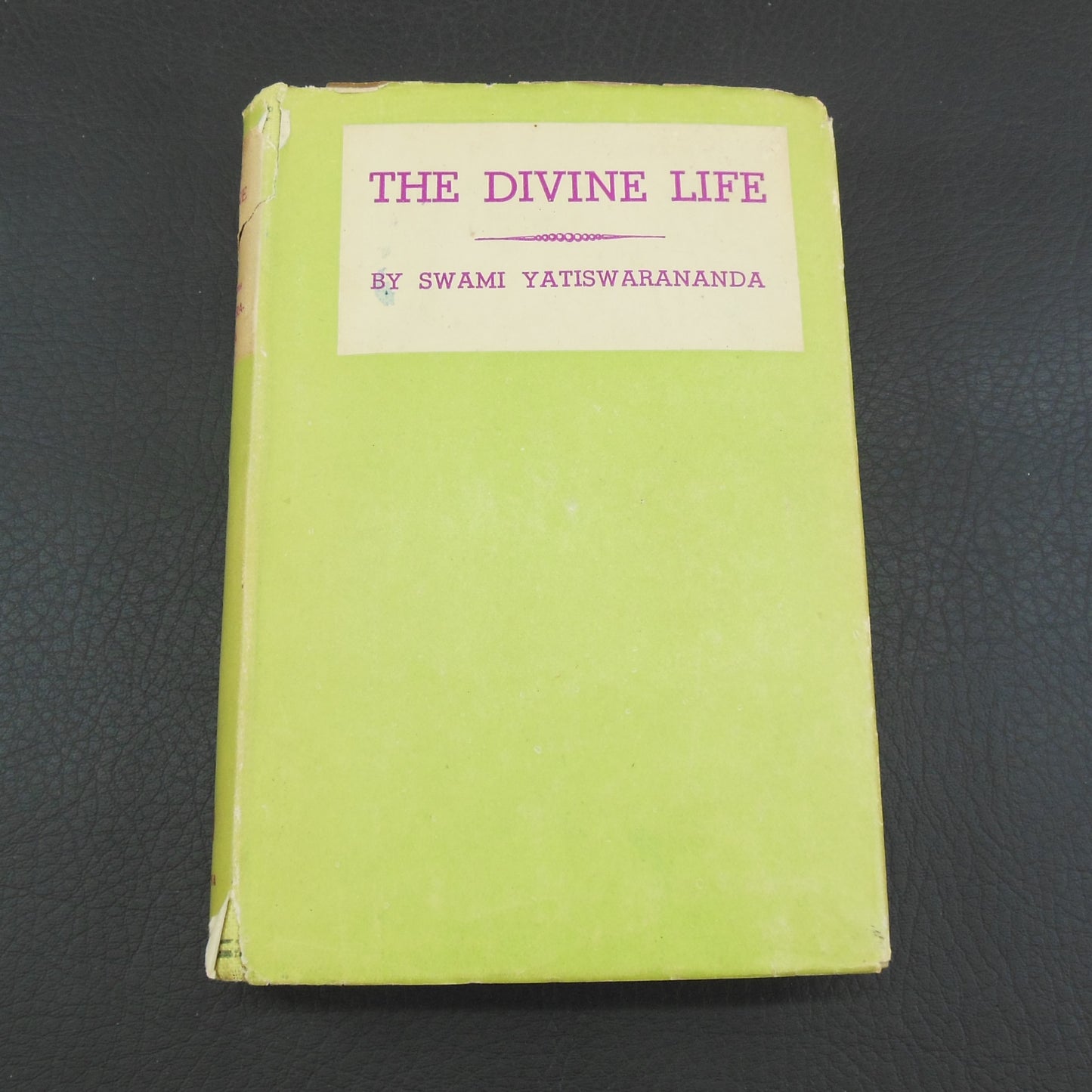 Swami Yatiswarananda Signed Book - The Divine Life 1944 - Vedanta Ramakrishna Math