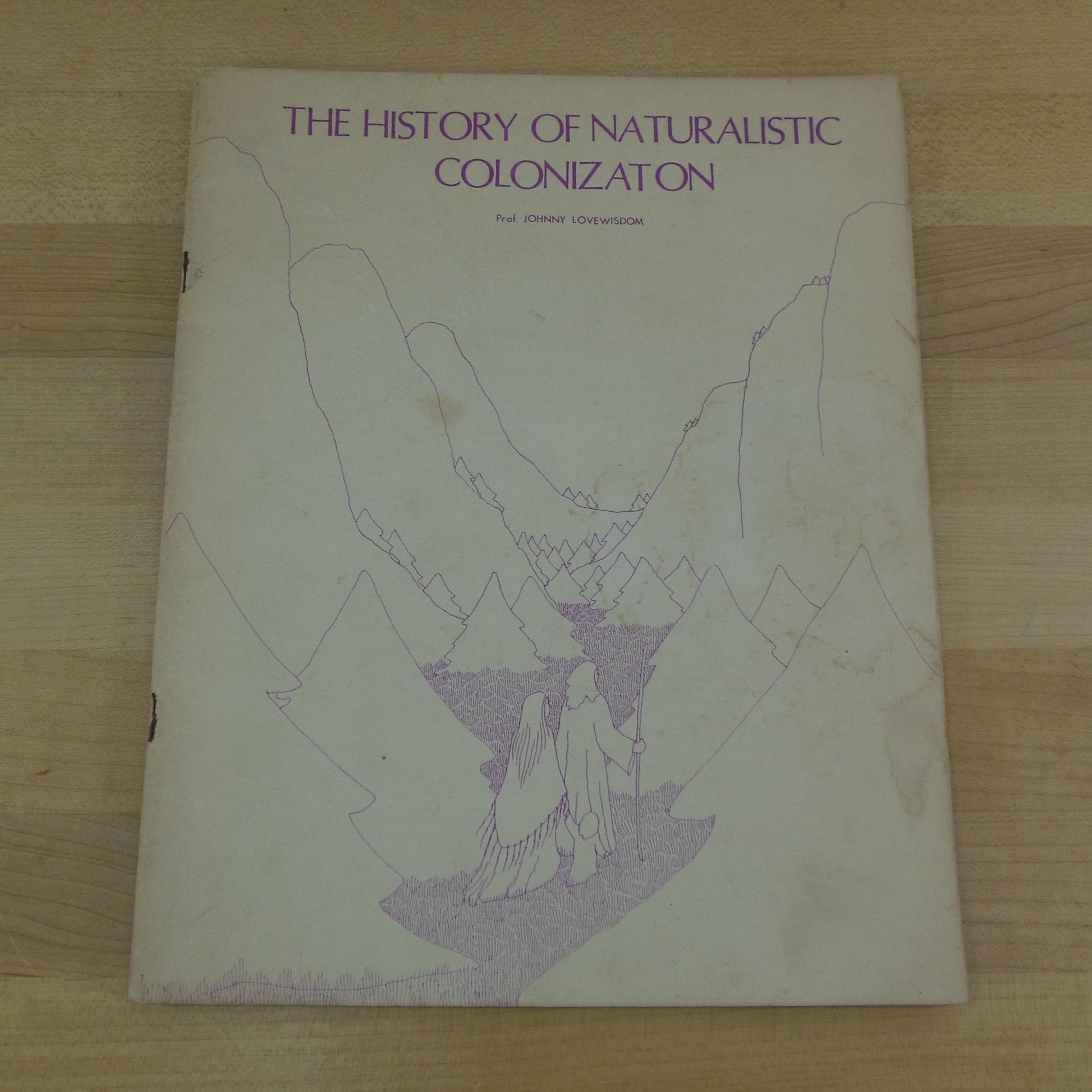 The History of Naturalistic Colonization Johnny Lovewisdom Esoteric Book