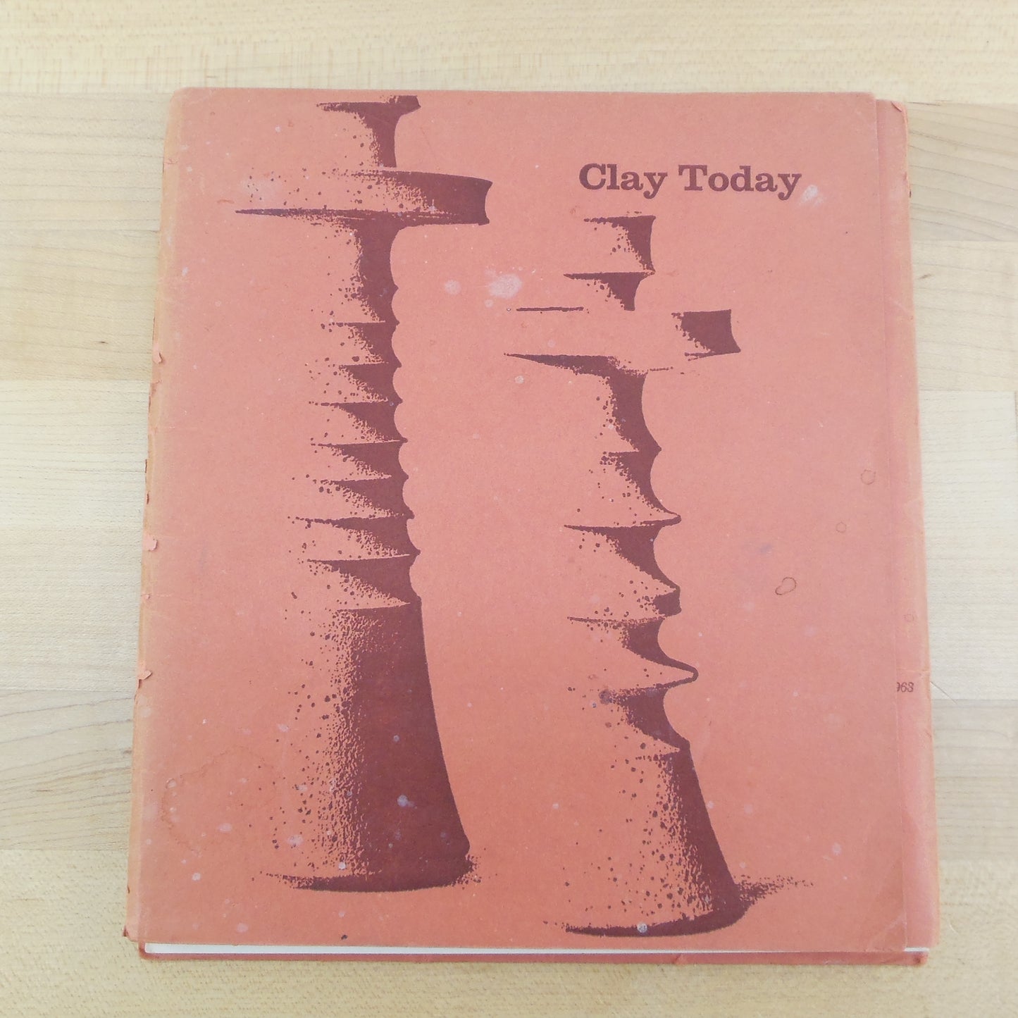 Clay Today 1962-63 The New Gallery Catalog State Univ. of Iowa Pottery 