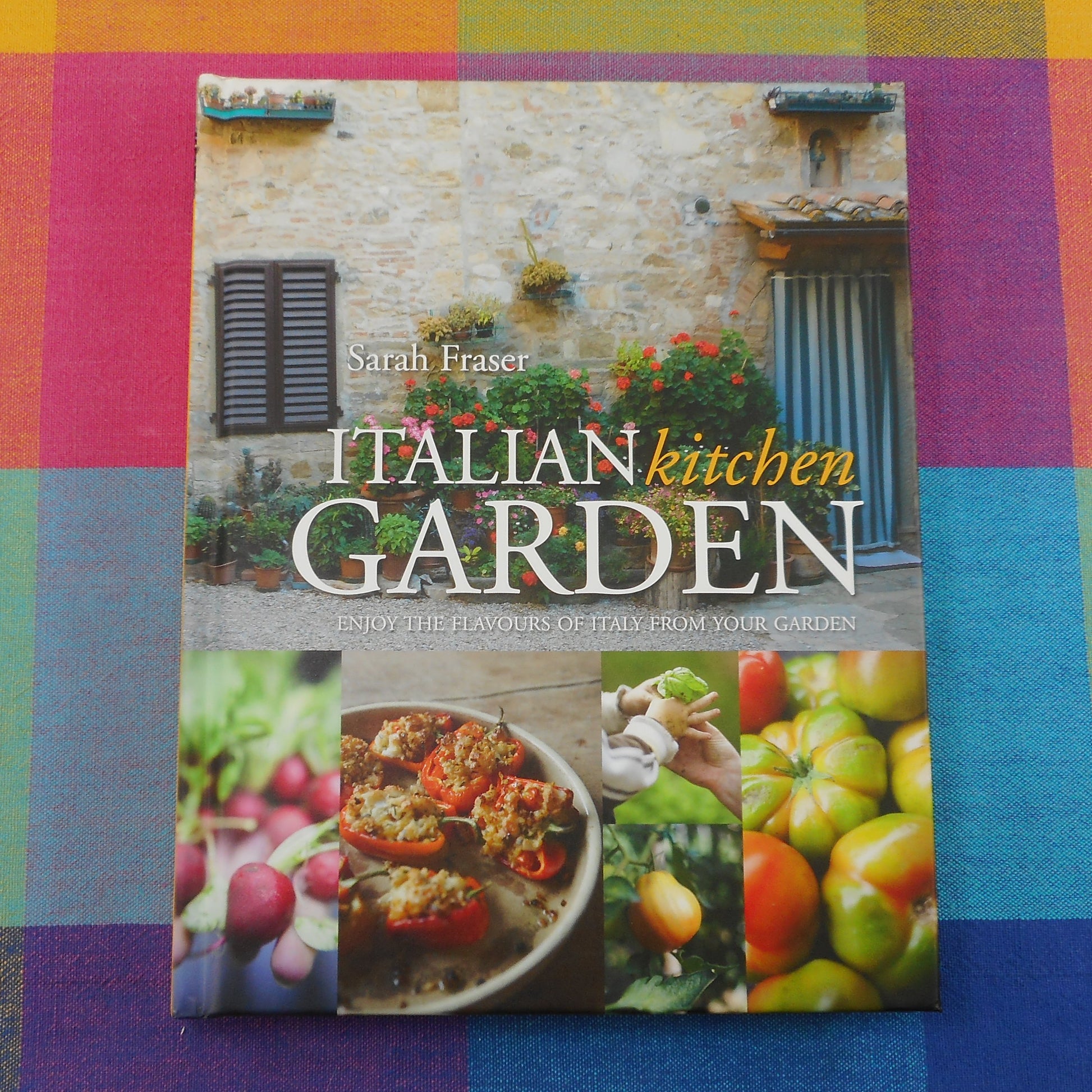 Italian Kitchen Garden Book 2011 Sarah Fraser Cookbook