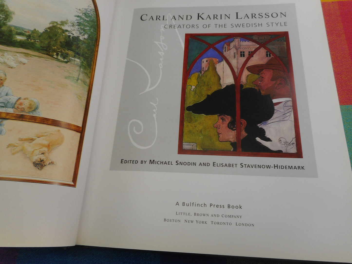 Carl and Karin Larsson - Creators of the Swedish Style - 1997 Bulfinch Press Book First US Edition
