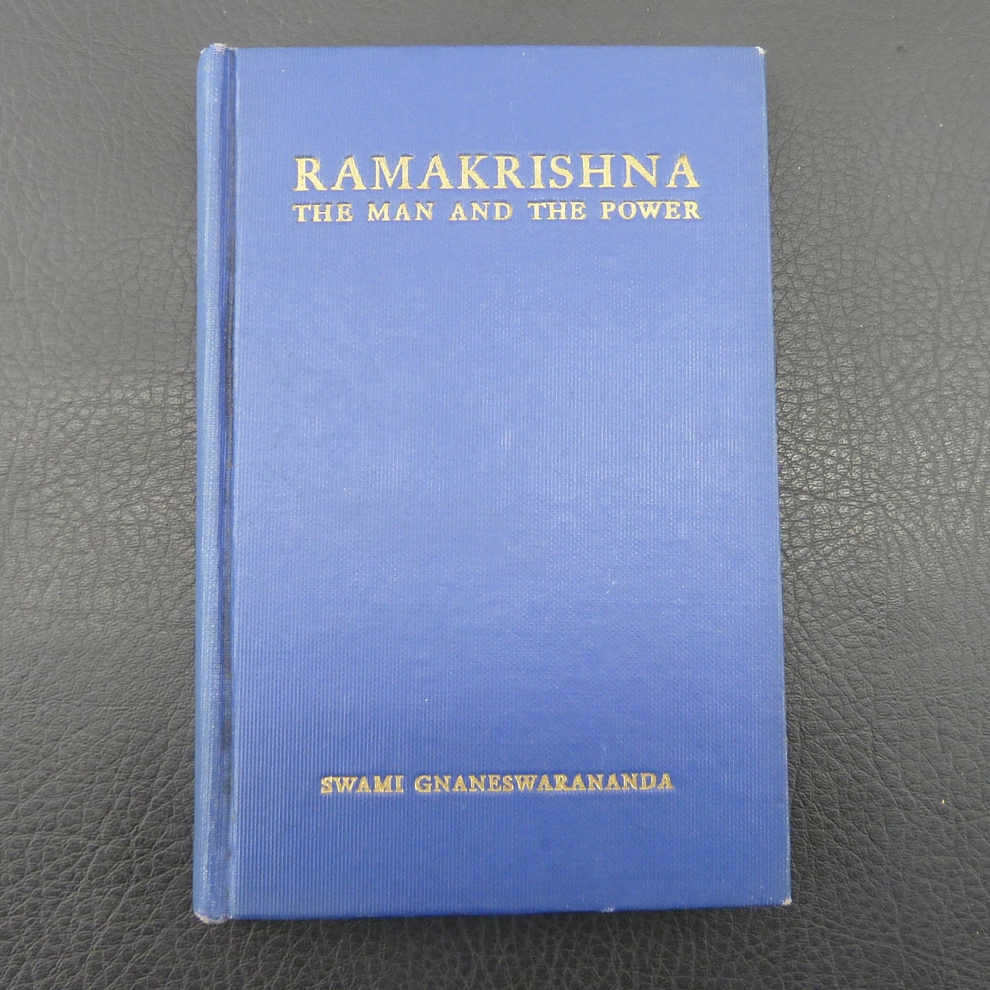 Ramakrishna - The Man And The Power 1936 Signed Swami Gnaneswarananda Yatiswarananda